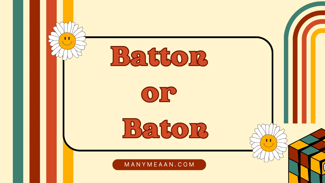 Batton or Baton