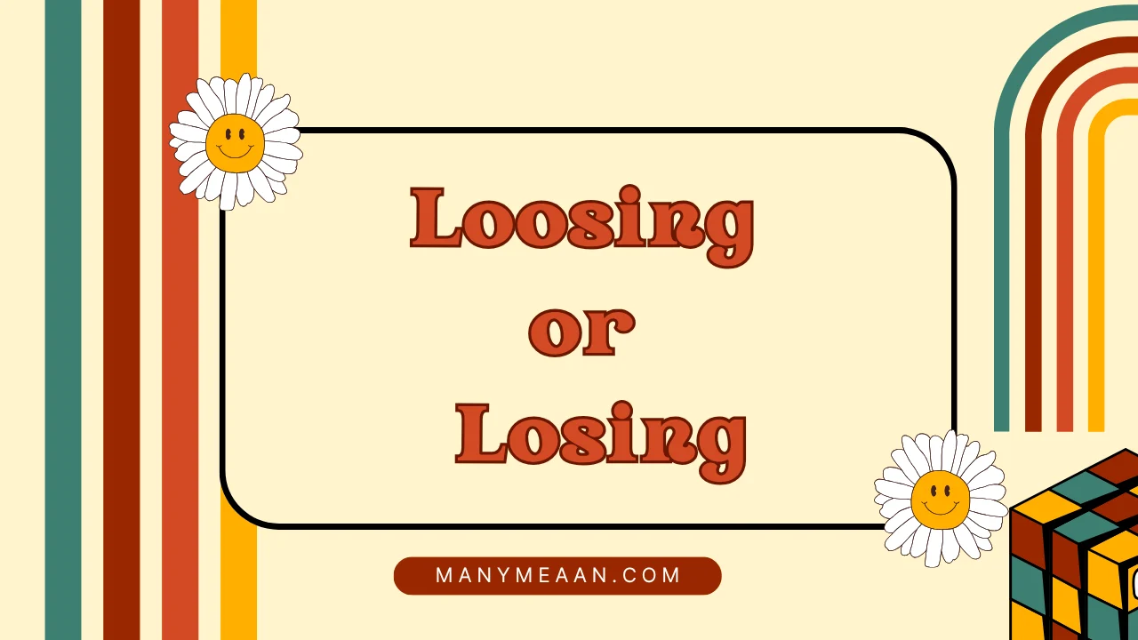 Loosing or Losing