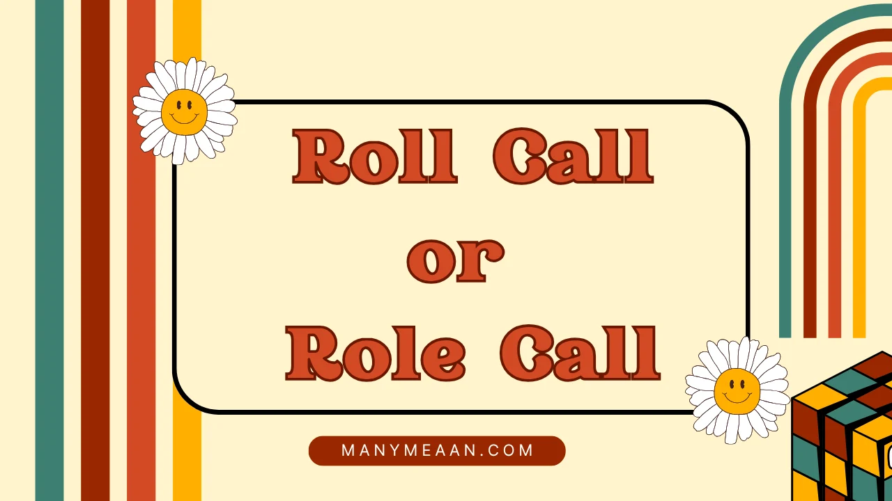 Roll Call or Role Call