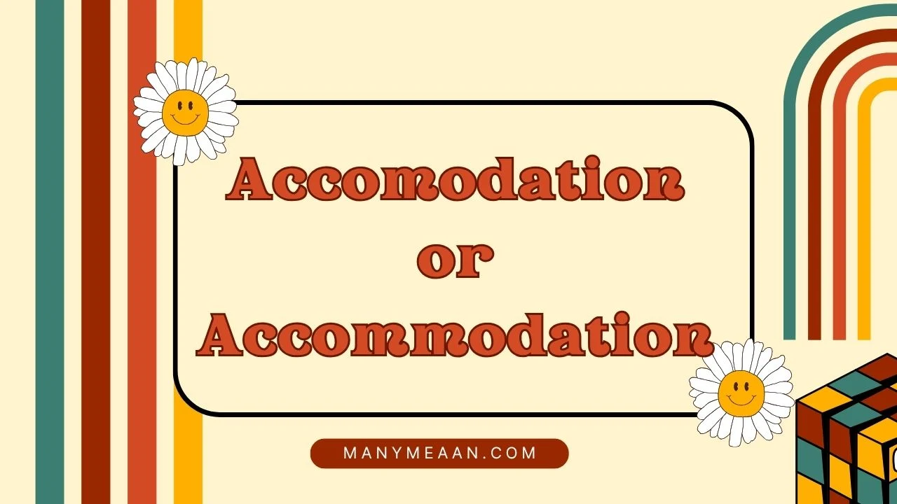 accomodation or accommodation