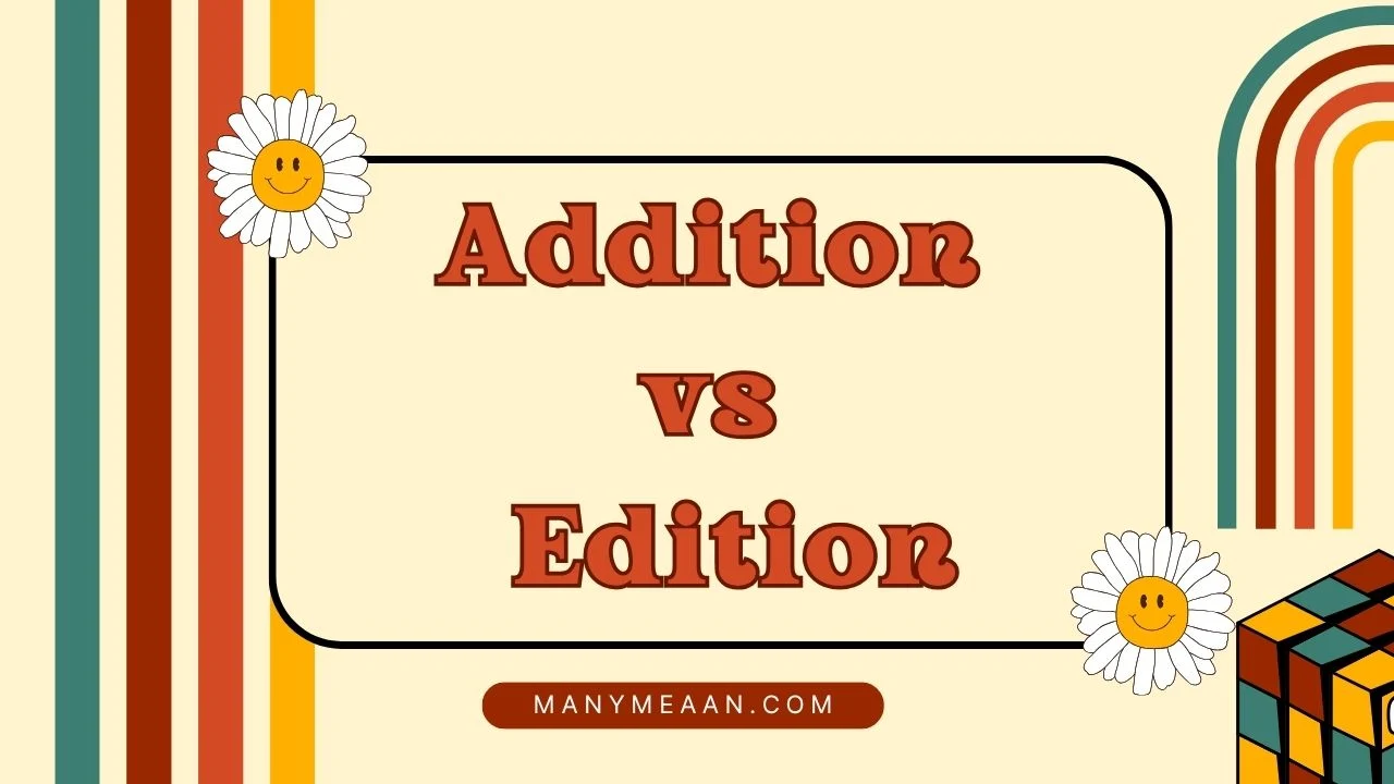 addition vs edition
