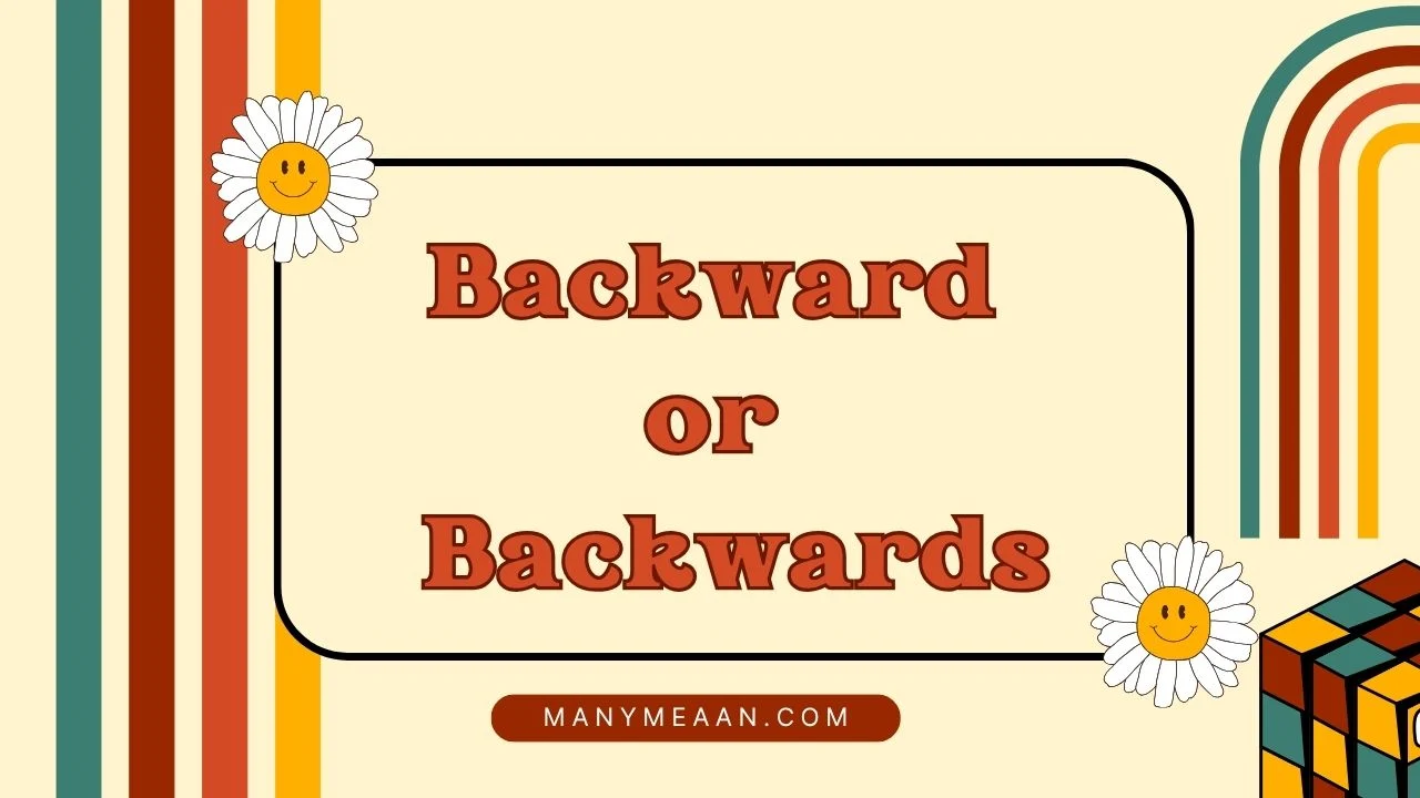backward or backwards