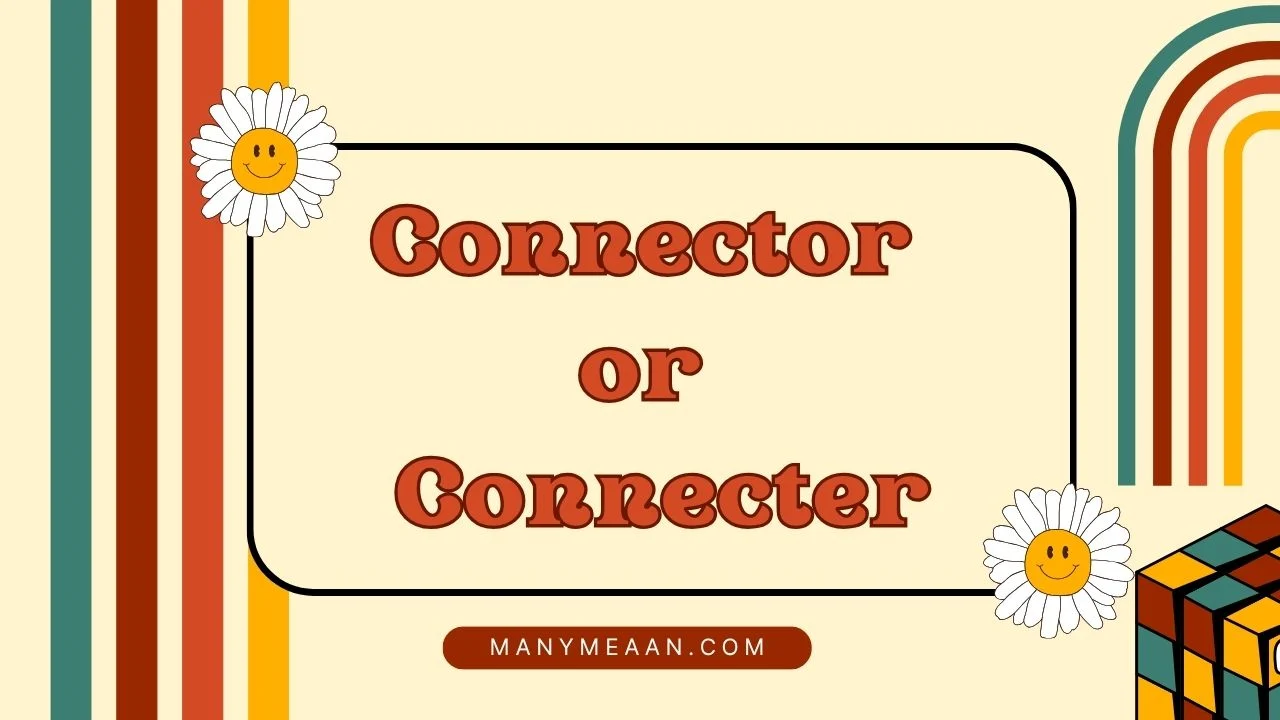 connector or connecter