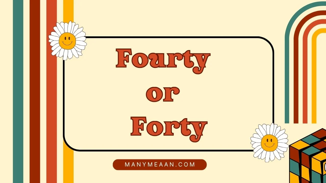 fourty or forty
