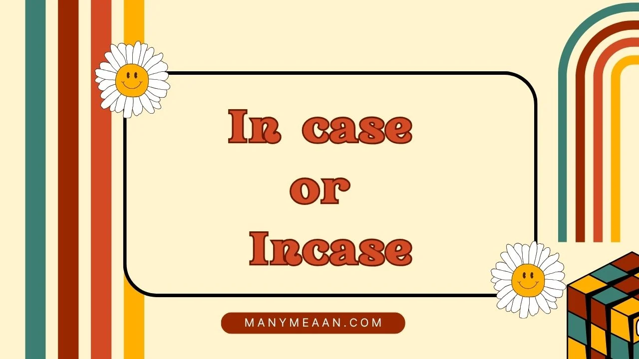 in case or incase