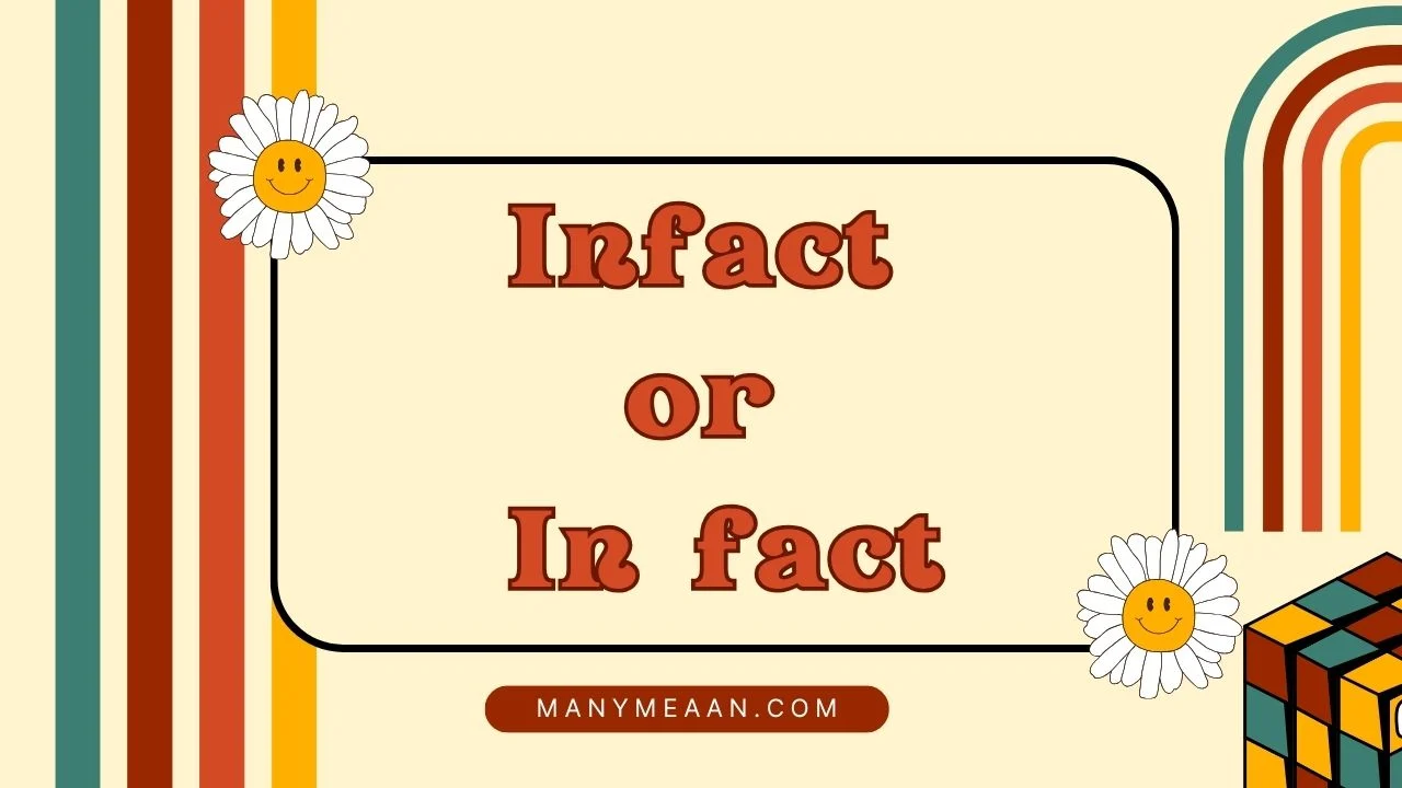 infact or in fact