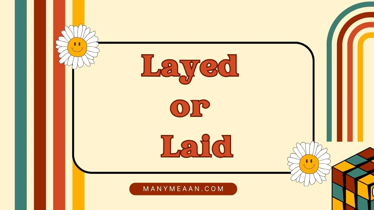 layed or laid