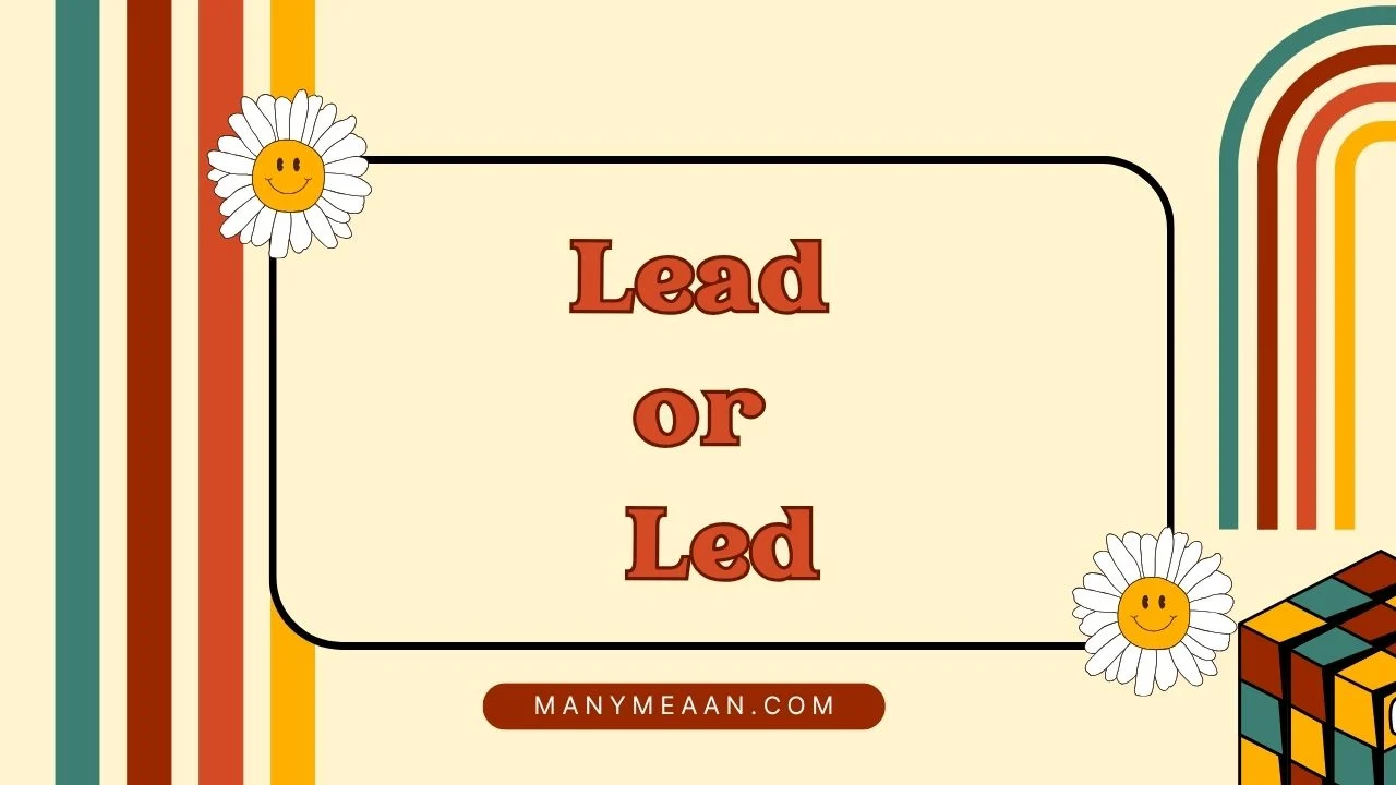 lead or led