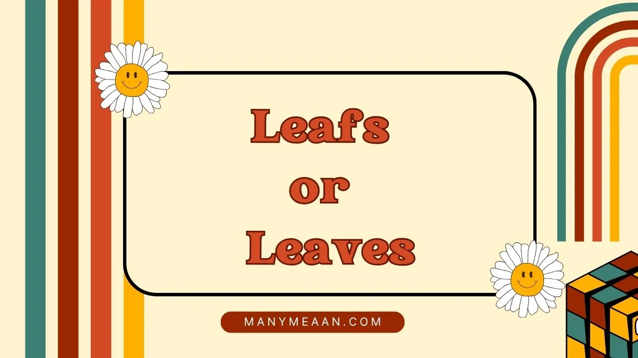 leafs or leaves