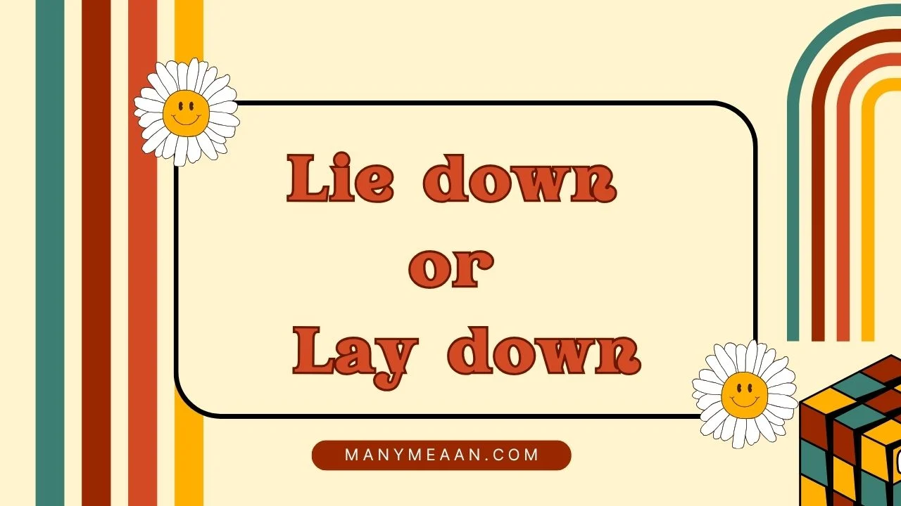 lie down or lay down