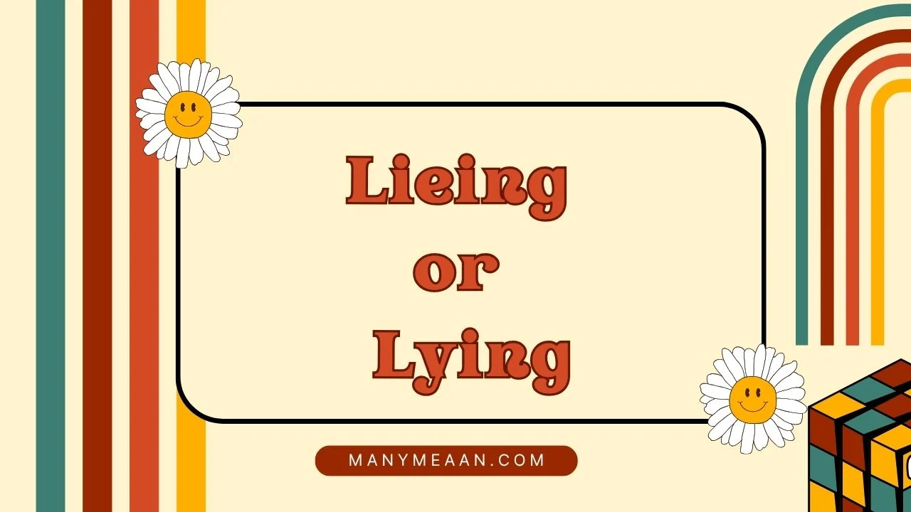 lieing or lying