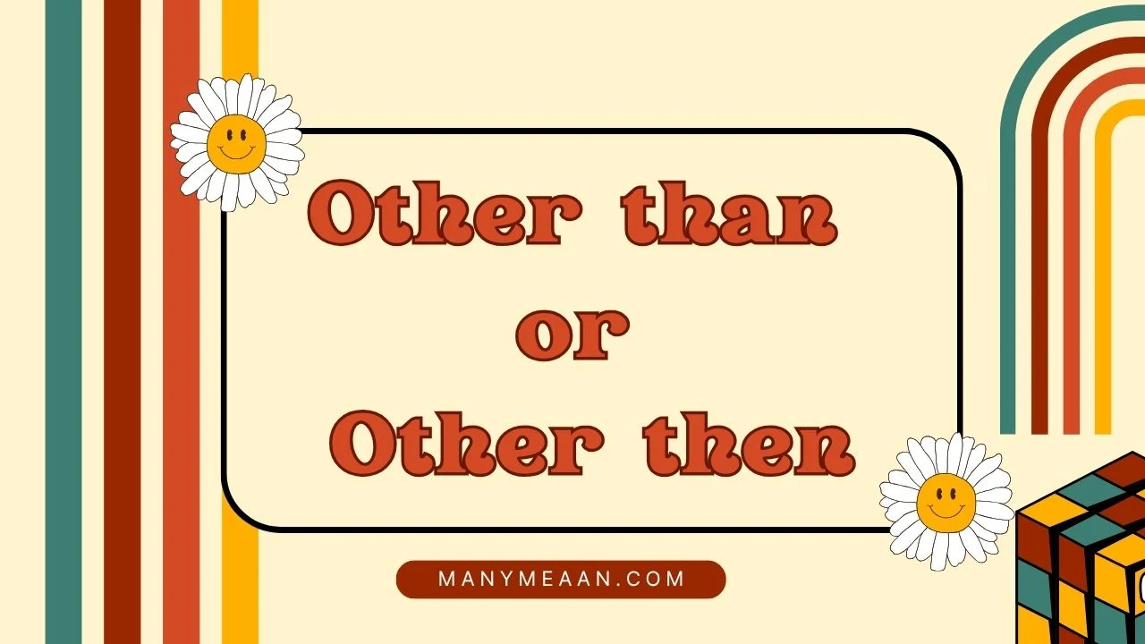 other than or other then