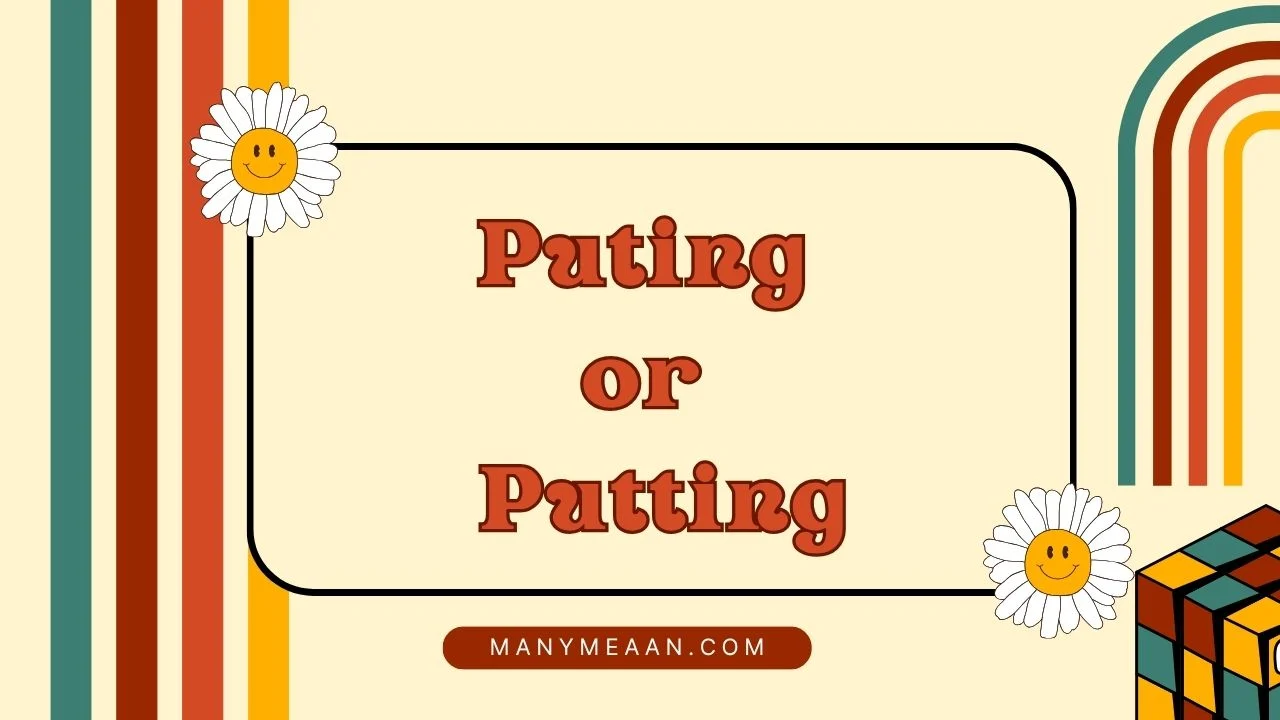 puting or putting