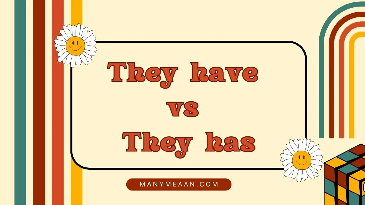 they have vs they has