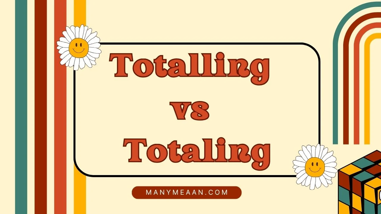 totalling vs totaling