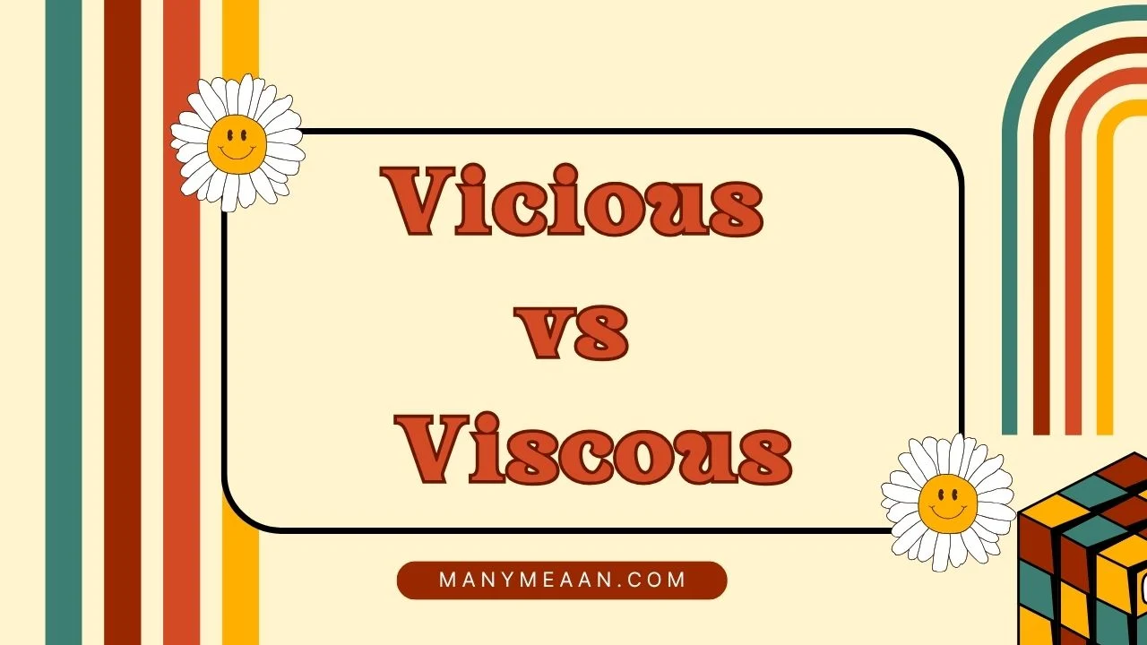 vicious vs viscous