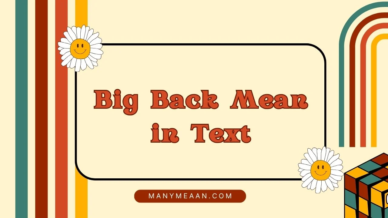 Big Back Mean in Text