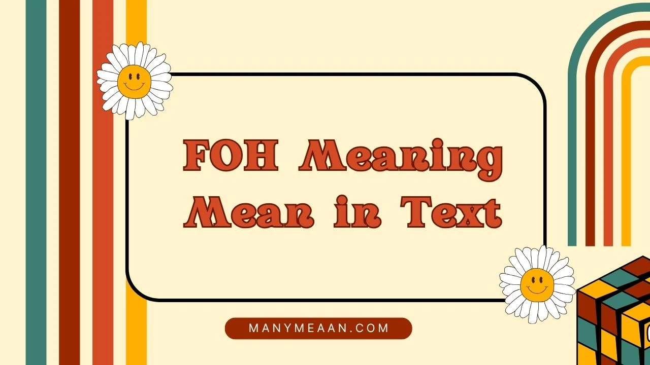 FOH Meaning Mean in Text