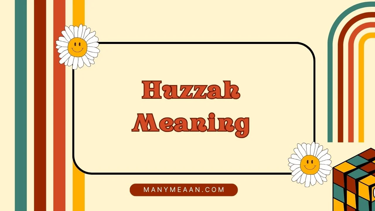 Huzzah Meaning
