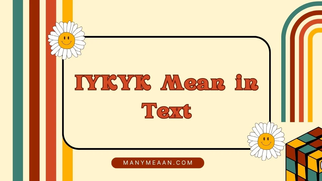 IYKYK Mean in Text