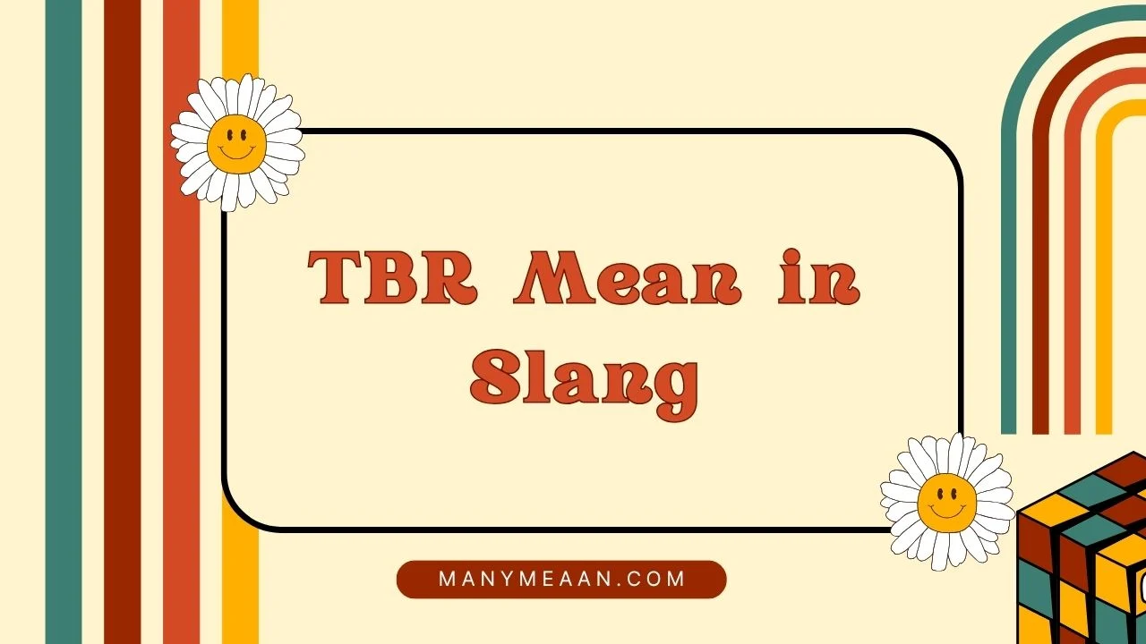 TBR Mean in Slang